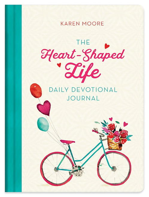 The Heart-Shaped Life Daily Devotional Journal by Moore Karen