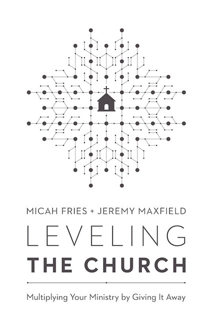 Leveling The Church by Fries Micah