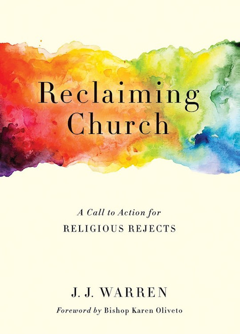 Reclaiming Church by Warren J J