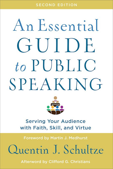 An Essential Guide To Public Speaking (Second Edition) by Schultze Quentin J