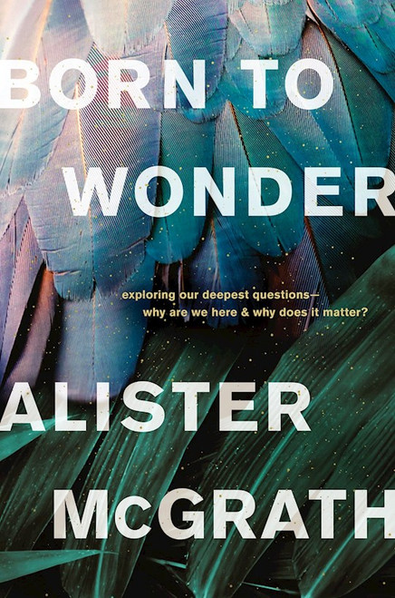 Born To Wonder by McGrath Alister