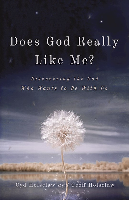 Does God Really Like Me? by Holsclaw Cyd