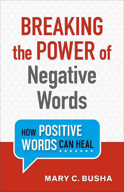 Breaking The Power Of Negative Words by Busha Mary C