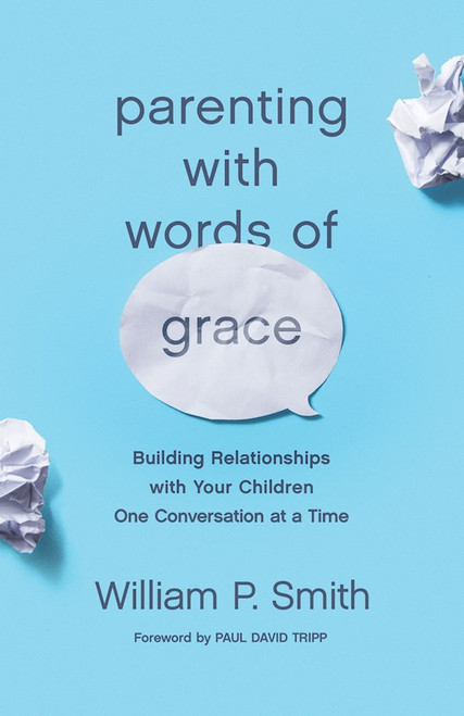 Parenting With Words Of Grace by Smith William