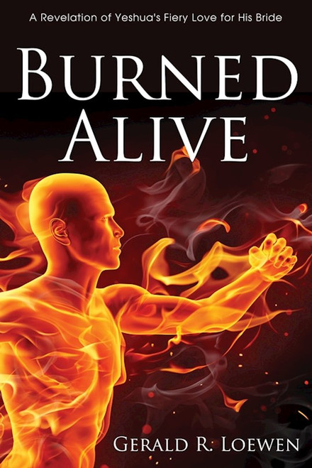 Burned Alive by Loewen Gerald R