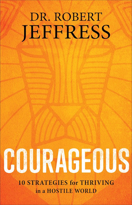 Courageous by Jeffress Dr Robert
