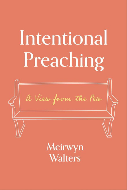Intentional Preaching by Walters Meirwyn