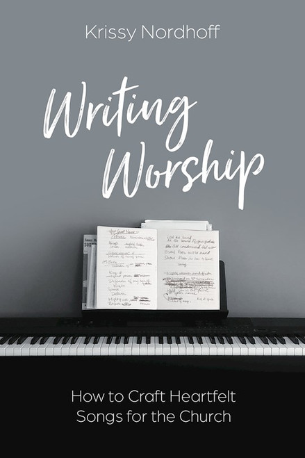 Writing Worship by Nordhoff Krissy