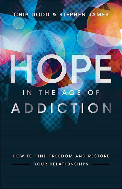 Hope In The Age Of Addiction by Dodd/James
