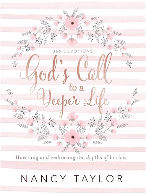 God's Call To A Deeper Life: 366 Devotions by Taylor Nancy