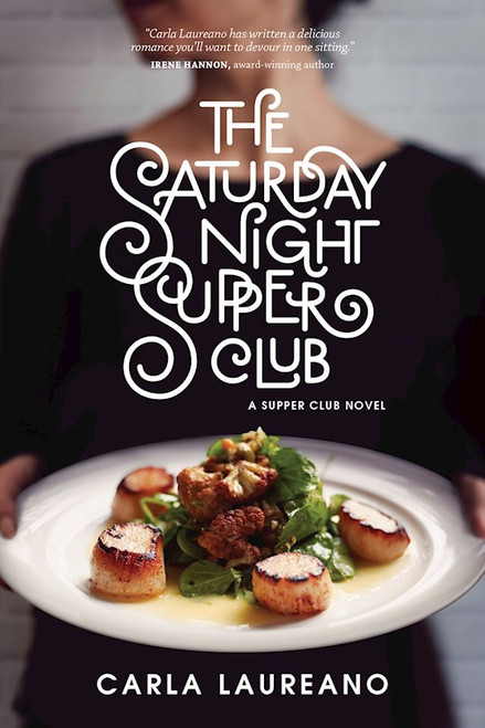 The Saturday Night Supper Club (Supper Club Novel #1) by Laureano Carla