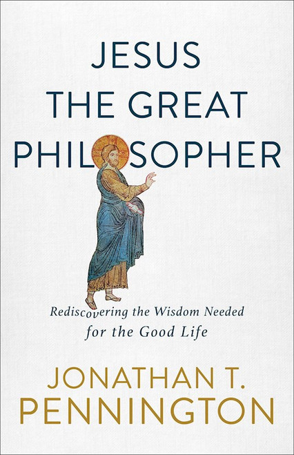 Jesus The Great Philosopher by Pennington Jonatha