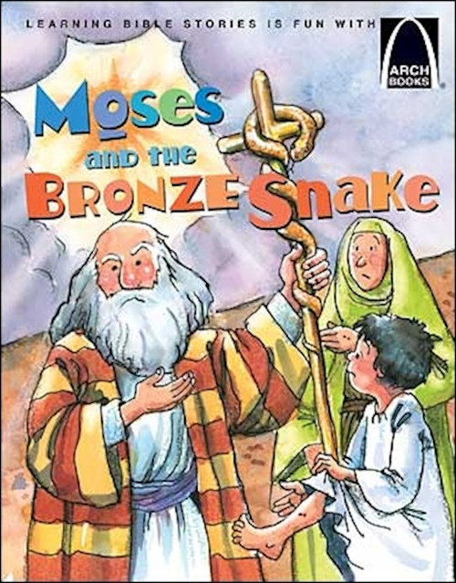 Moses And The Bronze Snake (Arch Books) by Arch Books
