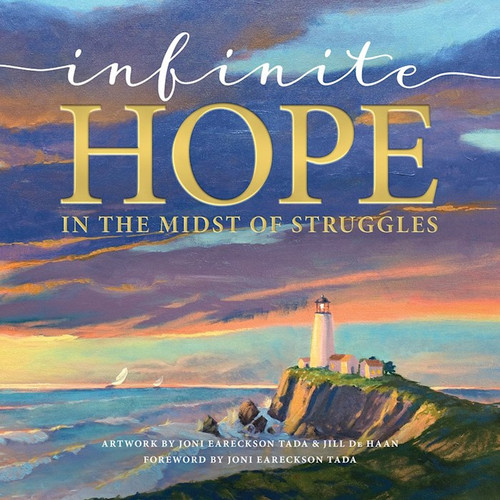 Infinite Hope...In The Midst Of Struggles by Tada Joni Eareckso