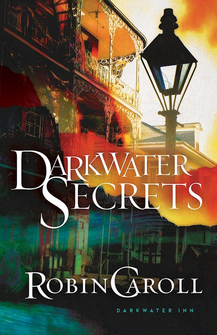 Darkwater Secrets (Darkwater Inn #1) by Caroll Robin
