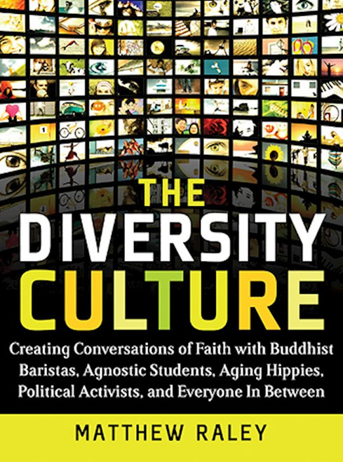 The Diversity Culture by Raley Matthew