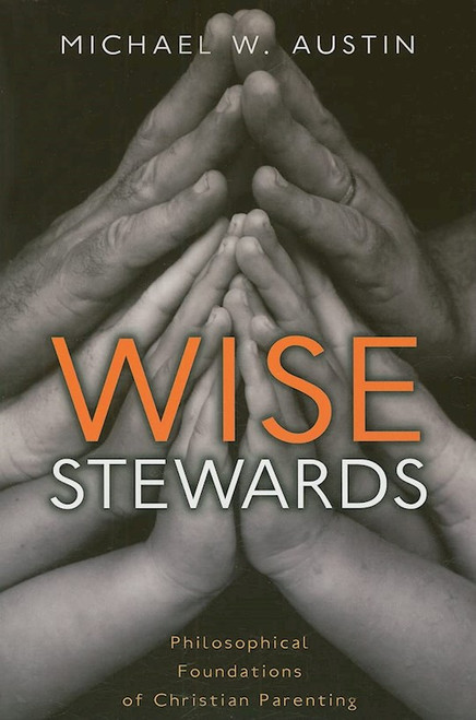 Wise Stewards by Austin Michael W
