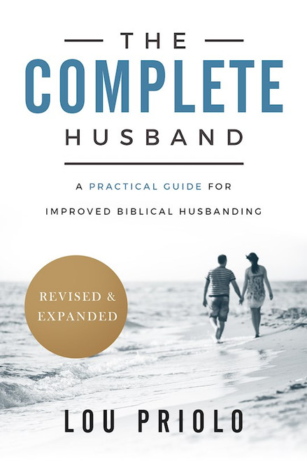 The Complete Husband (Revised & Expanded) by Priolo Lou
