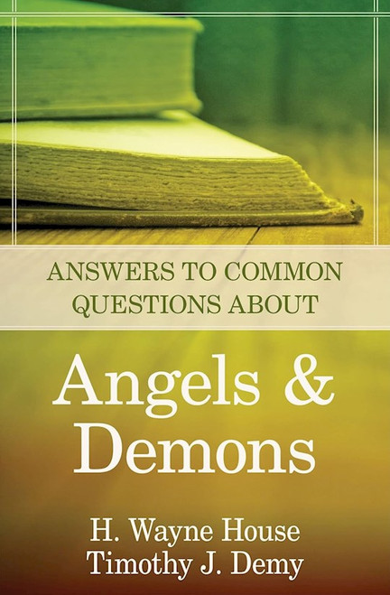 Answers To Common Questions About Angels And Demons by House Wayne H