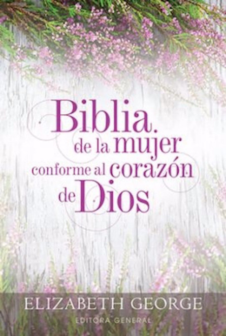 RVR 1960 Biblia de la Mujer Conforme al Corazon de Dios (A Woman After God's Own Heart Bible)-Hardcover by George Elizabeth