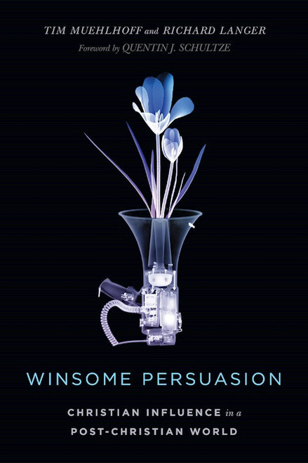 Winsome Persuasion by Muehlhoff Tim