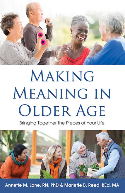 Making Meaning In Older Age by Lane/Reed