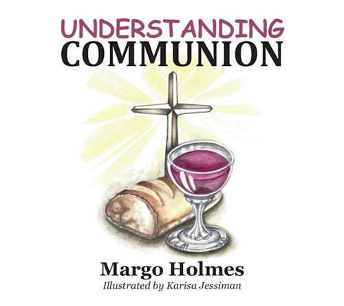 Understanding Communion by Holmes Margo