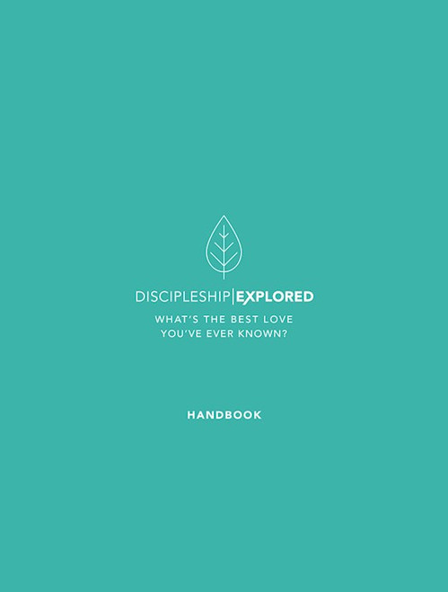 Discipleship Explored Handbook by Cooper Barry