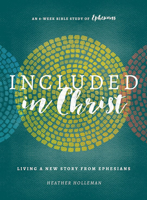 Included In Christ by Holleman Heather
