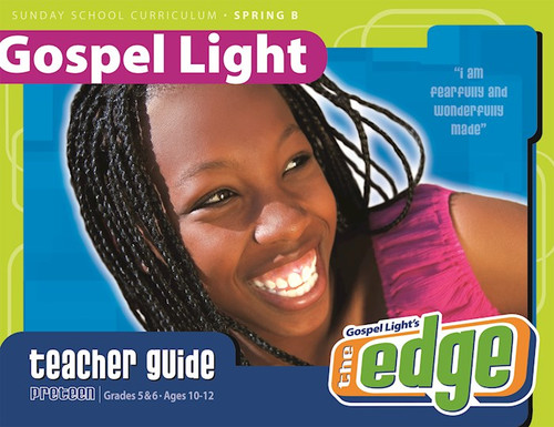 Gospel Light Spring 2025: Preteen Teacher Guide (Grades 5-6)-Year B (#2250) by Gospel Light