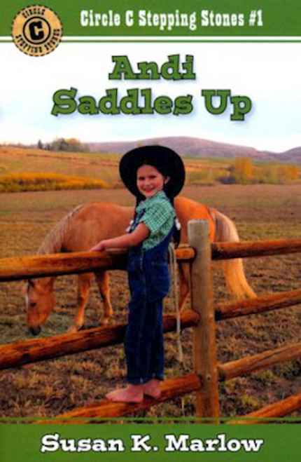 Andi Saddles Up (Circle C Stepping Stones #1) by Marlow Susan K