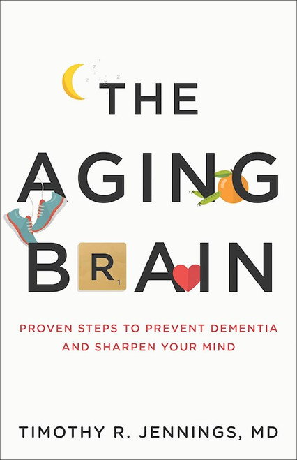 The Aging Brain by Jennings Timothy R