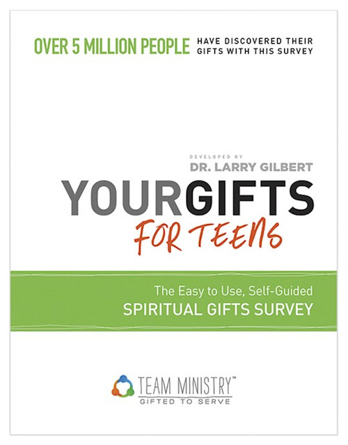 Your Gifts For Teens: Spiritual Gifts Survey (Pack Of 10) by Gilbert Larry