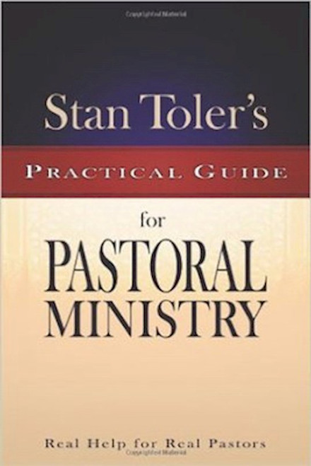 Stan Toler's Guide Pastoral Ministry by Toler Stan