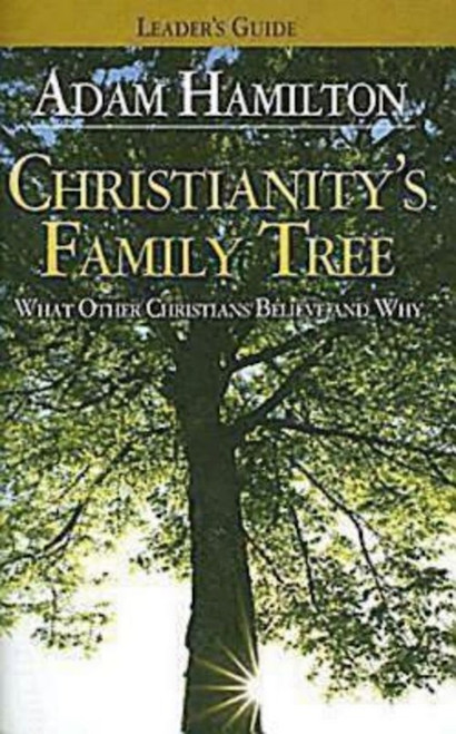 Christianity's Family Tree Leader's Guide by Hamilton Adam