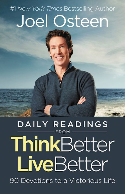 Daily Readings From Think Better Live Better by Osteen Joel