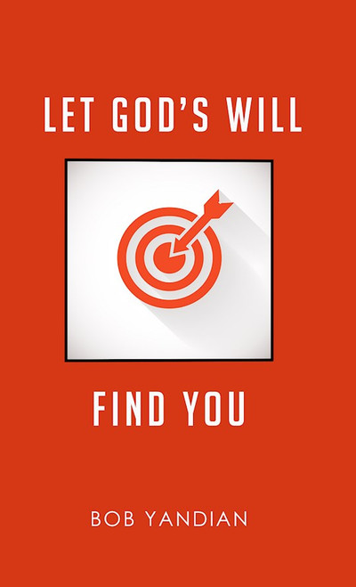 Let God's Will Find You by Yandian Bob