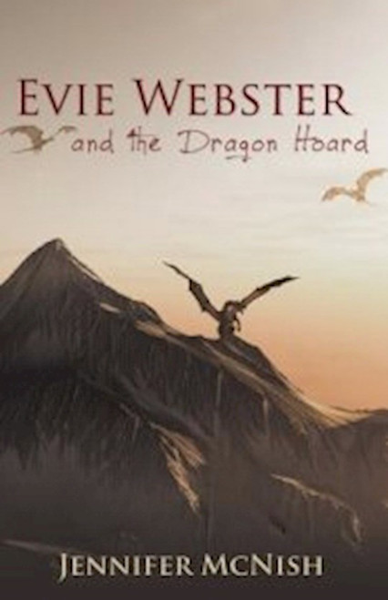 Evie Webster And The Dragon Hoard by McNish Jennifer