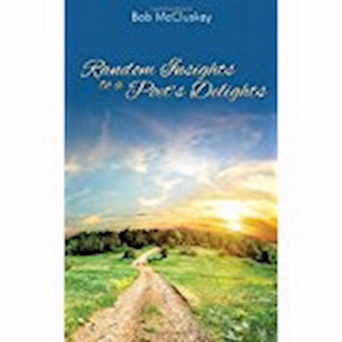 Random Insights To A Poet'S Delights by McCluskey Bob
