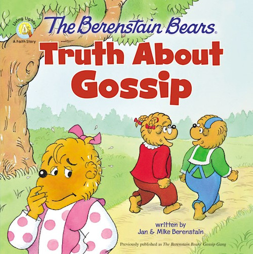 The Berenstain Bears Truth About Gossip (Living Lights) by Berenstain Bears