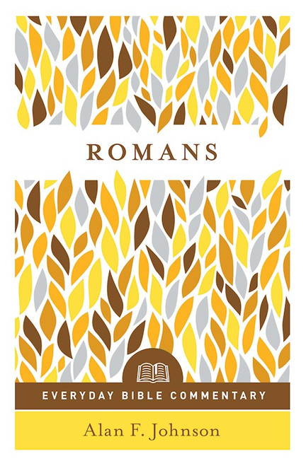 Romans (Everyday Bible Commentary Series) by Johnson Alan F