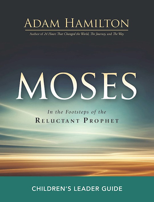 Moses Children's Leader Guide by Hamilton Adam