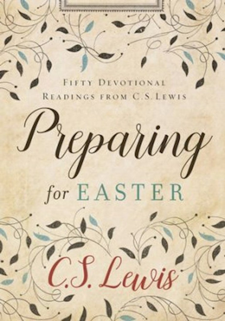 Preparing For Easter by Lewis C S