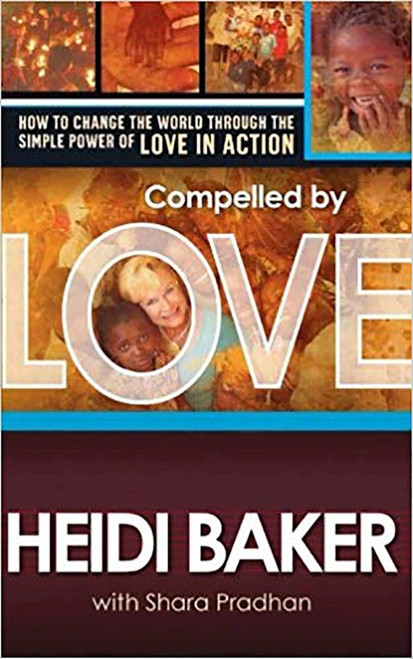 Compelled By Love by Baker Heidi