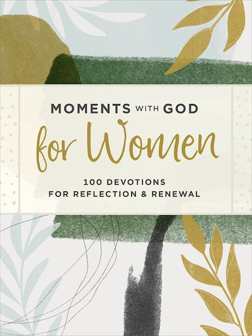 Moments With God For Women by Our Daily Bread