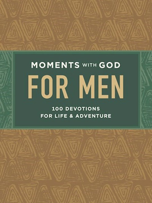 Moments With God For Men by Our Daily Bread