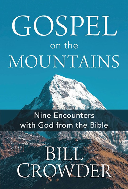 Gospel On The Mountains by Crowder Bill