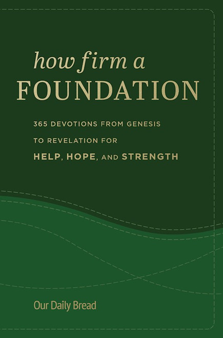 How Firm A Foundation by Our Daily Bread