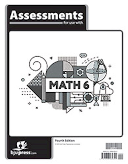 Math 6 Assessments (4th Edition) by BJU Press