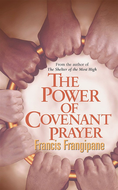 Power Of Covenant Prayer by Frangipane Francis
